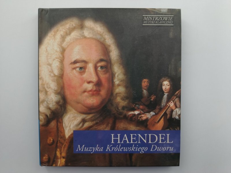 CD. MISTRZOWIE MUZYKI KLASYCZNEJ – MUZYKA KRÓLEWSKIEGO DWORU