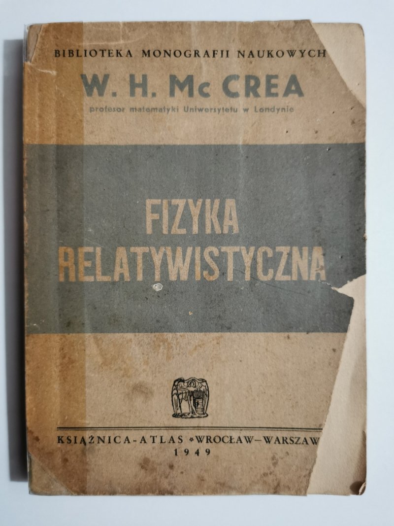 FIZYKA RELATYWISTYCZNA - W. H. Mc Crea