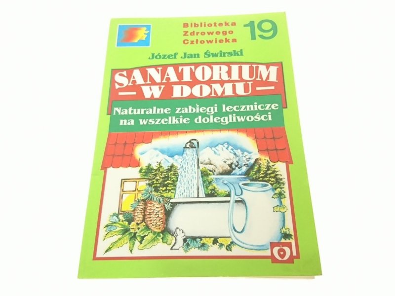 SANATORIUM W DOMU - Józef Jan Świrski 1994