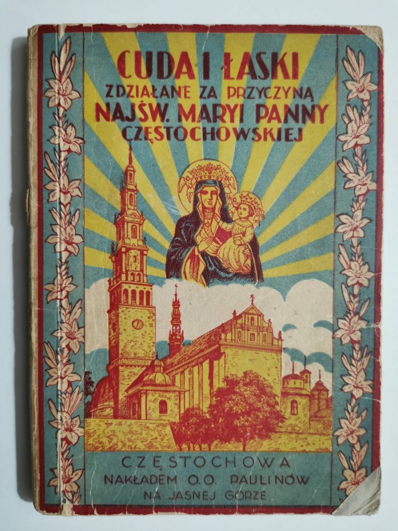 CUDA I ŁASKI ZDZIAŁANE ZA PRZYCZYNĄ NAJŚW. MARYI PANNY CZĘSTOCHOWA