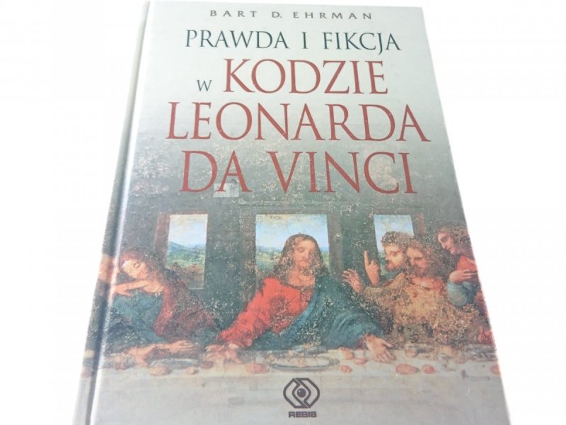 PRAWDA I FIKCJA W KODZIE LEONARDA DA VINCI Ehrman