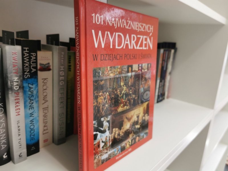 101 NAJWAŻNIEJSZYCH WYDARZEŃ W DZIEJACH POLSKI I ŚWIATA 