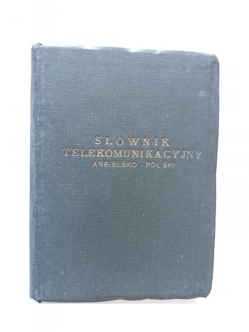 SŁOWNIK TELEKOMUNIKACYJNY ANGIELSKO-POLSKI (1949)