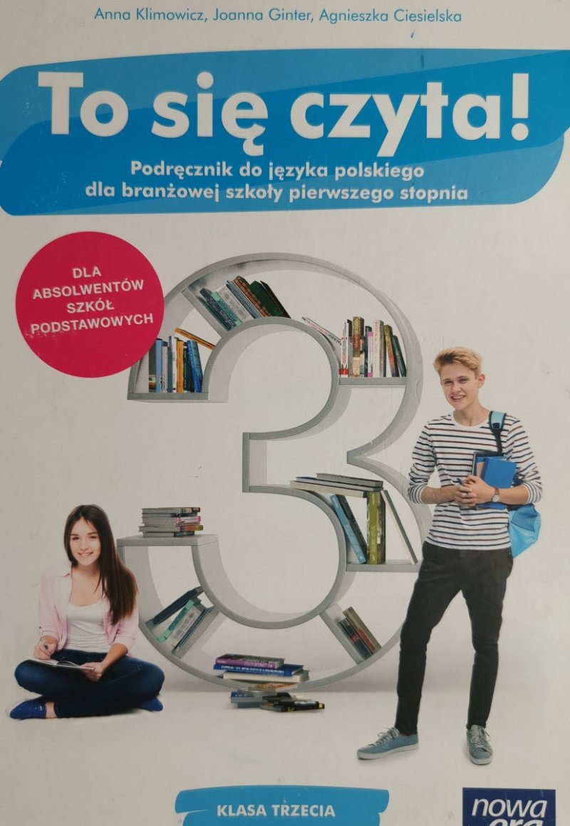 TO SIĘ CZYTA PODRĘCZNIK DO JĘZYKA POLSKIEGO KLASA TRZECIA - Anna Klimowicz