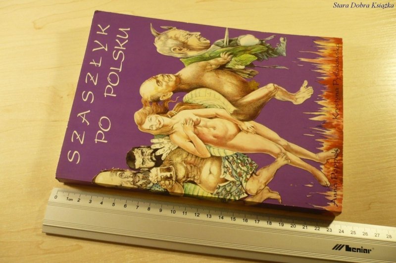 SZASZŁYK PO POLSKU - Anna Popek, K. Pytlakowska