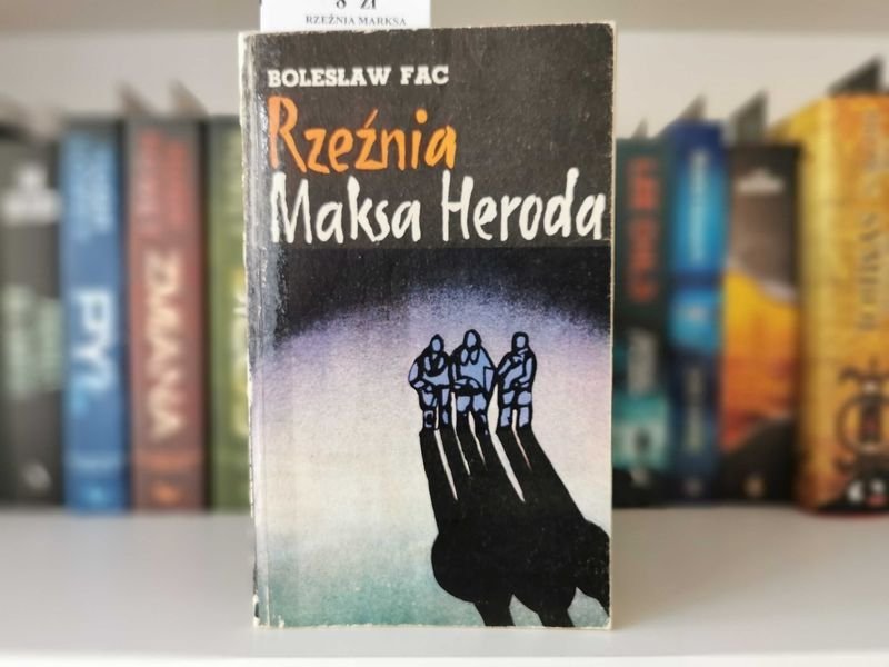 Rzeźnia Maksa Heroda - Bolesław Fac