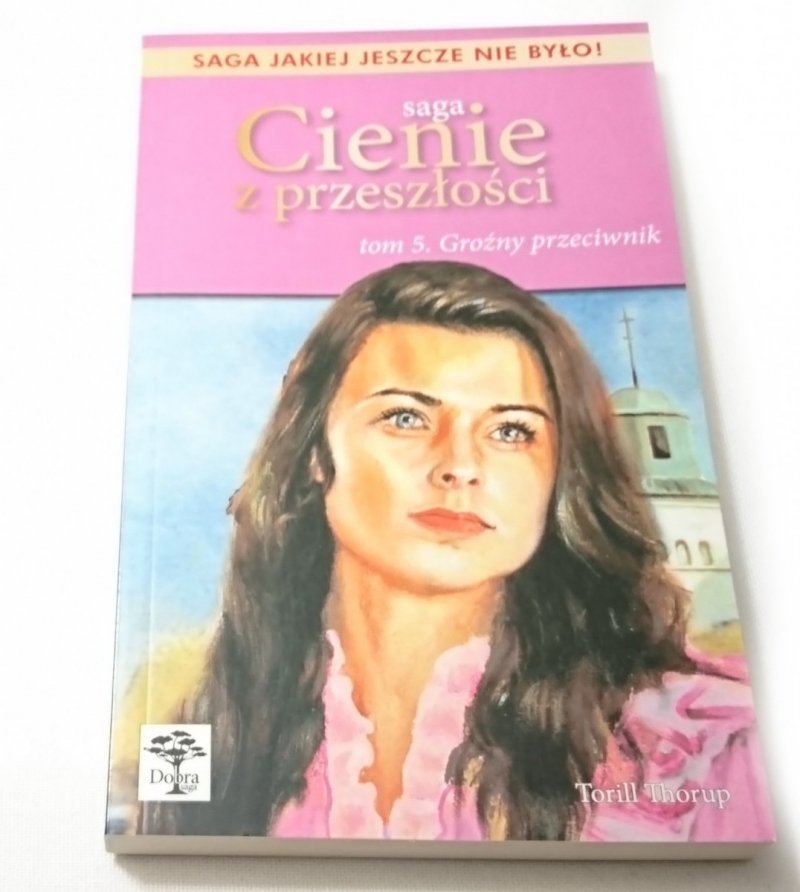 CIENIE Z PRZESZŁOŚCI TOM 5 GROŹNY PRZECIWNIK