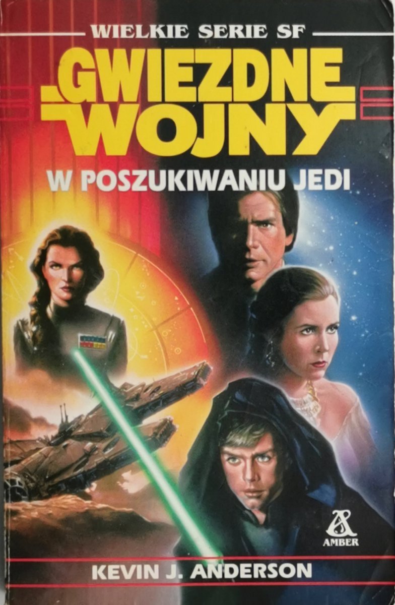 GWIEZDNE WOJNY W POSZUKIWANIU JEDI - Kevin J. Anderson. STAR WARS