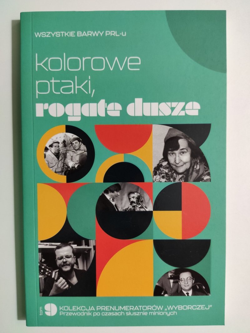 KOLOROWE PTAKI, ROGATE DUSZE - Mirosław Maciorowski