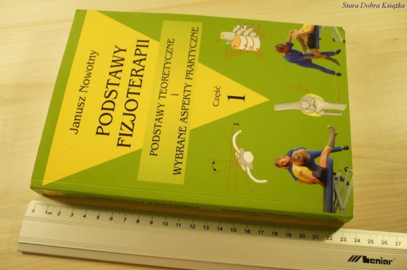 PODSTAWY FIZJOTERAPII. PODSTAWY - Nowotny (2004)