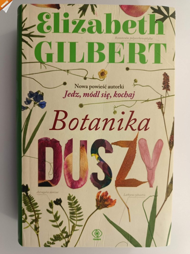 BOTANIKA DUSZY - Elizabeth Gilbert