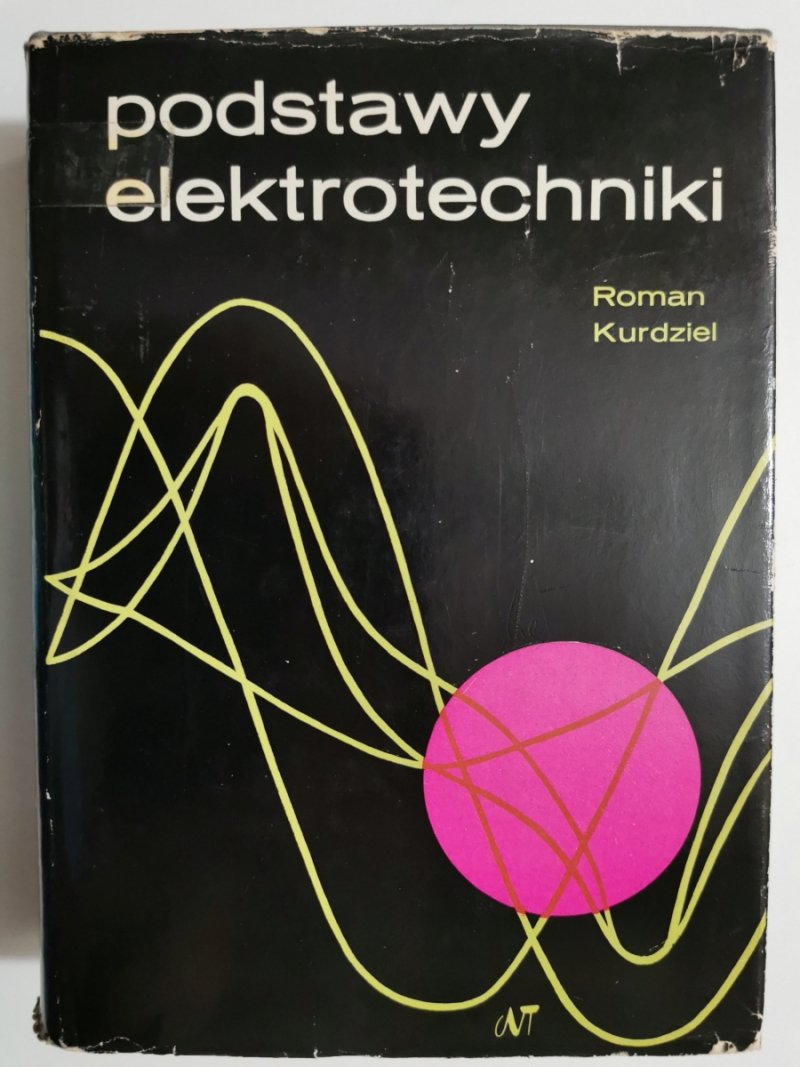 PODSTAWY ELEKTROTECHNIKI - Roman Kurdziel