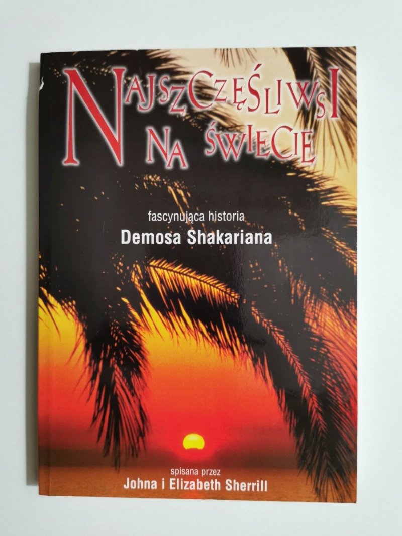 NAJSZCZĘŚLIWSI NA ŚWIECIE. FASCYNUJĄCA HISTORIA DEMOSA SHAKARIANA 2009