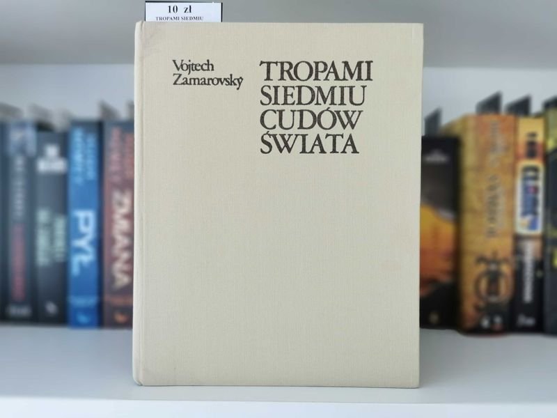 Tropami siedmiu cudów świata - Vojtech Zamarovsky