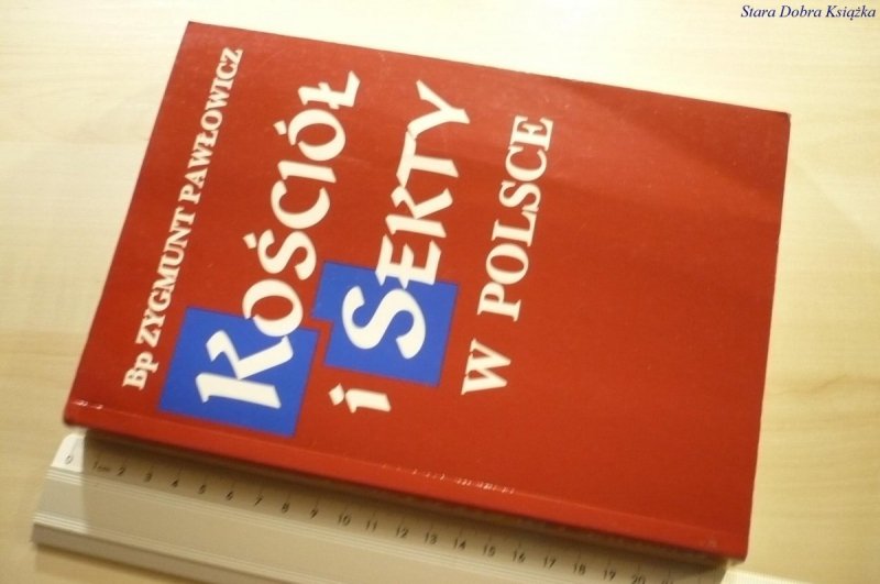 KOŚCIÓŁ I SEKTY W POLSCE Bp Zygmunt Pawłowicz 2003