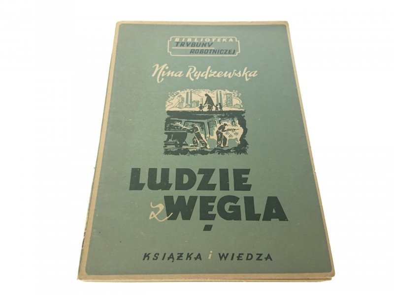 LUDZIE WĘGLA - Nina Rydzewska