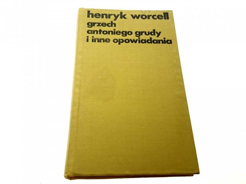 GRZECH ANTONIEGO GRUDY I INNE OPOWIADANIA 1972