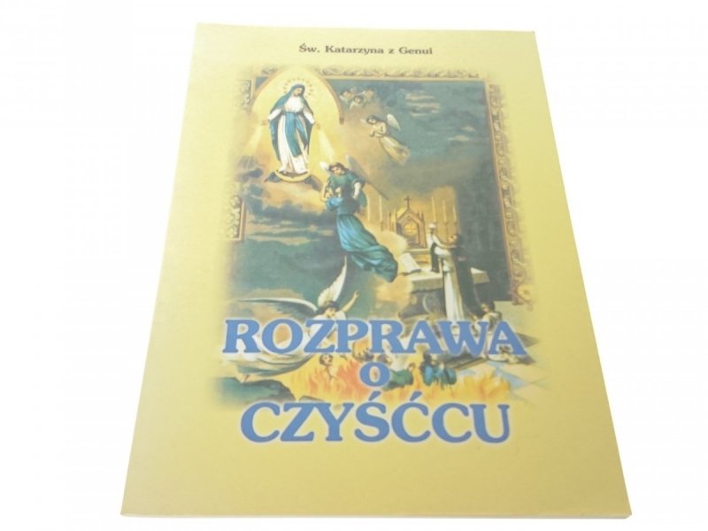 ROZPRAWA O CZYŚĆU - Św. Katarzyna z Genui