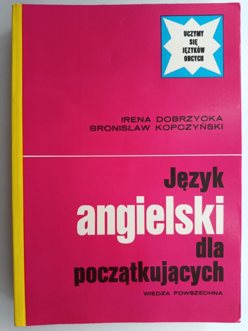 JĘZYK ANGIELSKI DLA POCZĄTKUJĄCYCH - Irena Dobrzycka
