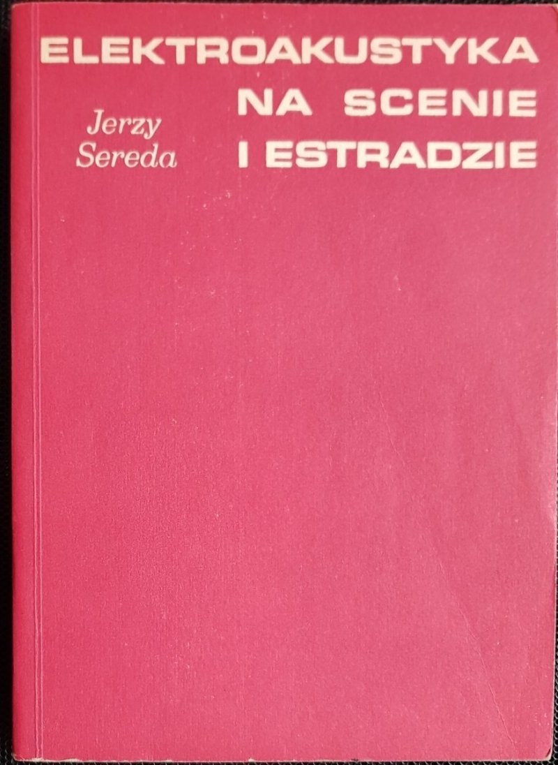 ELEKTROAKUSTYKA NA SCENIE I ESTRADZIE Sereda 1970