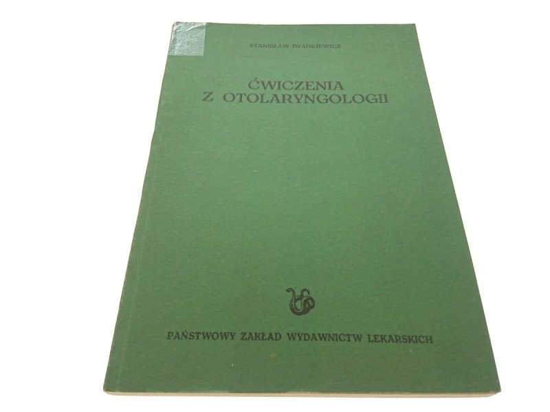ĆWICZENIA Z OTOLARYNGOLOGII - Iwankiewicz (1985)