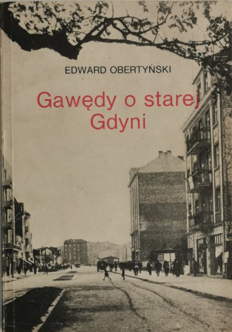 GAWĘDY O STAREJ GDYNI – AUTOGRAF AUTORA - Edward Obertynski