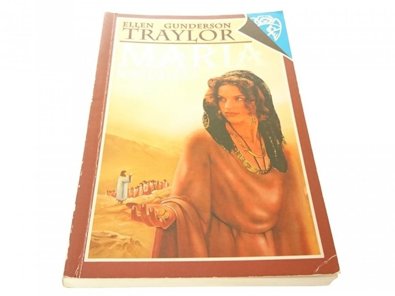 MARIA MAGDALENA - Ellen Gunderson Traylor 1993