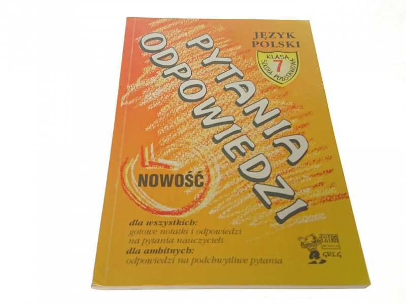 JĘZYK POLSKI. PYTANIA ODPOWIEDZI KLASA 7 (1996)