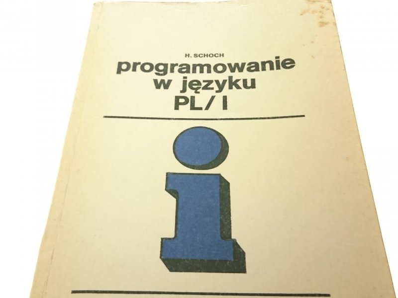 PROGRAMOWANIE W JĘZYKU PL / I - H. Schoch 1979