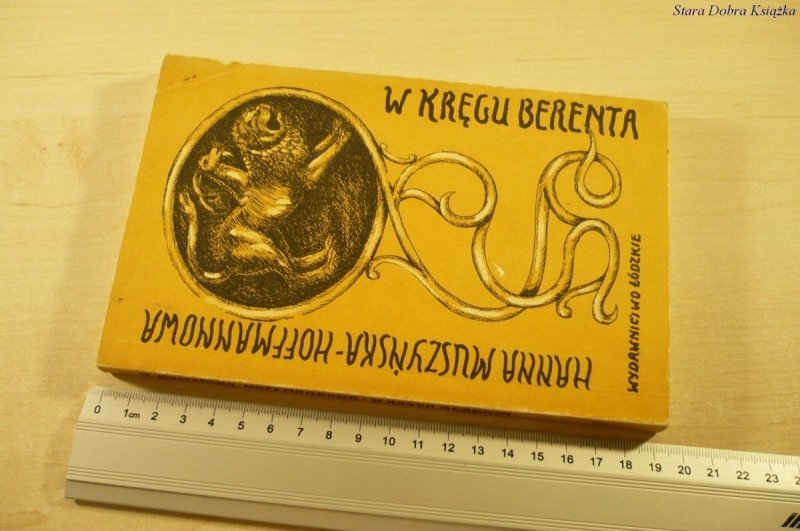 W KRĘGU BERENTA - Hanna Muszyńska-Hoffmannowa 1986