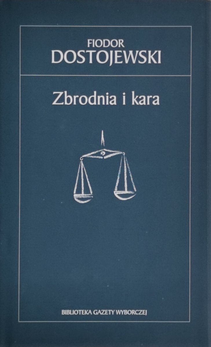 ZBRODNIA I KARA - Fiodor Dostojewski