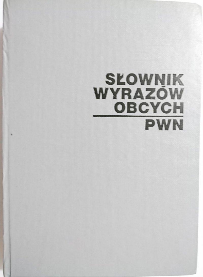 SŁOWNIK WYRAZÓW OBCYCH PWN - red. Jan Tokarski 1980