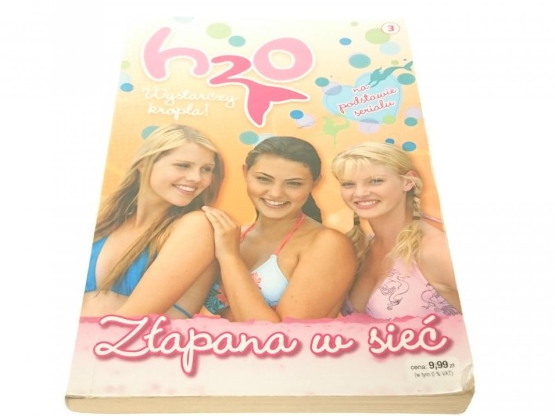 H20 WYSTARCZY KROPLA! TOM 3 ZŁAPANA W SIEĆ Elliot