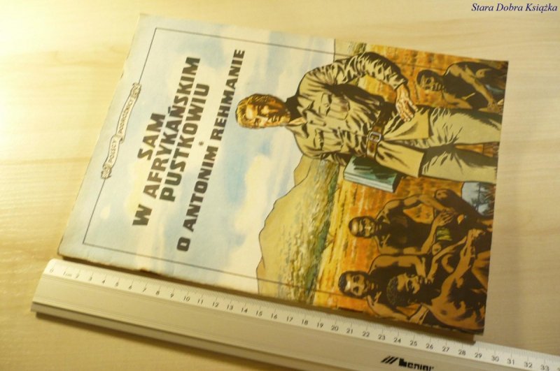 SAM W AFRYKAŃSKIM PUSTKOWIU. O ANTONIM REHMANIE 