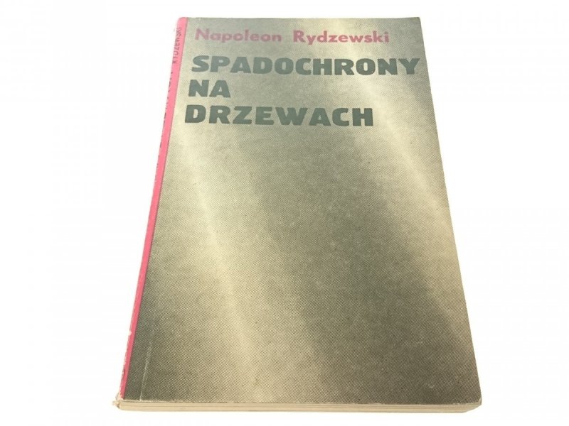 SPADOCHRONY NA DRZEWACH - Napoleon Rydzewski 1973