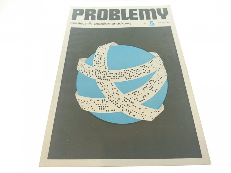 PROBLEMY. NAUKOWY MIESIĘCZNIK POPULARNY NR 5 1975