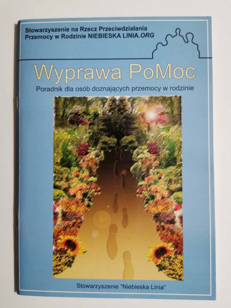 WYPRAWA POMOC. PORADNIK DLA OSÓB DOZNAJĄCYCH PRZEMOCY W RODZINIE 