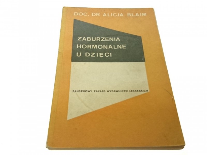 ZABURZENIA HORMONALNE U DZIECI - Doc Dr Blaim 1967