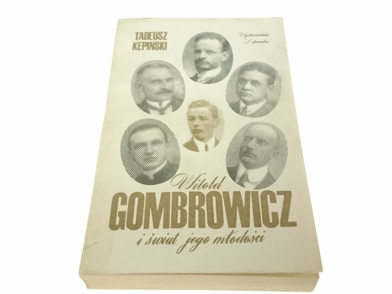 WITOLD GOMBROWICZ I ŚWIAT JEGO MŁODOŚCI - Kępiński