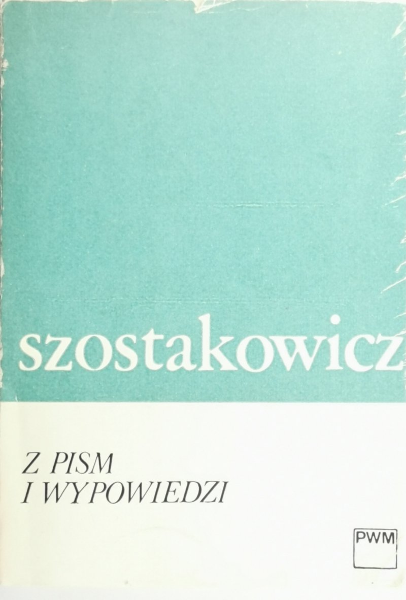 Z PISM I WYPOWIEDZI - Dymitr Szostakowicz