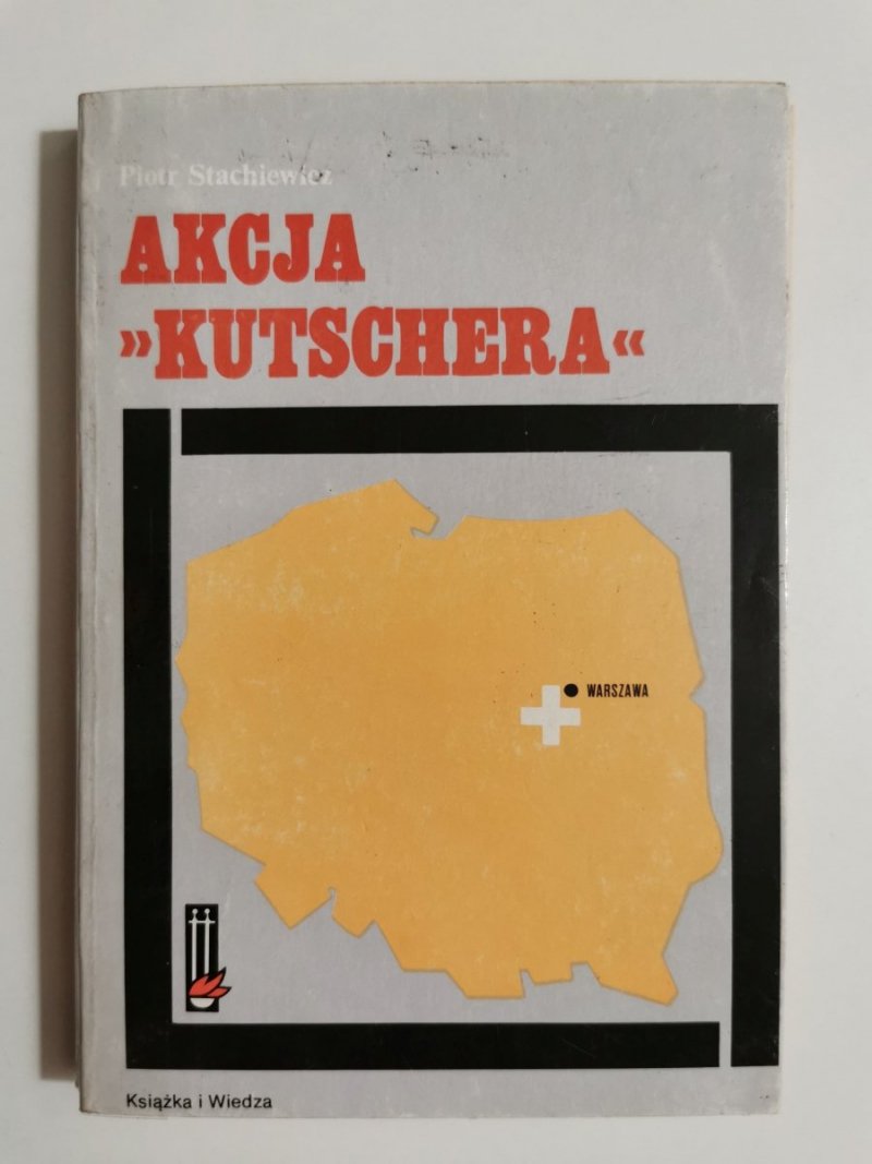 AKCJA KUTSCHERA - Piotr Stachiewicz 1987