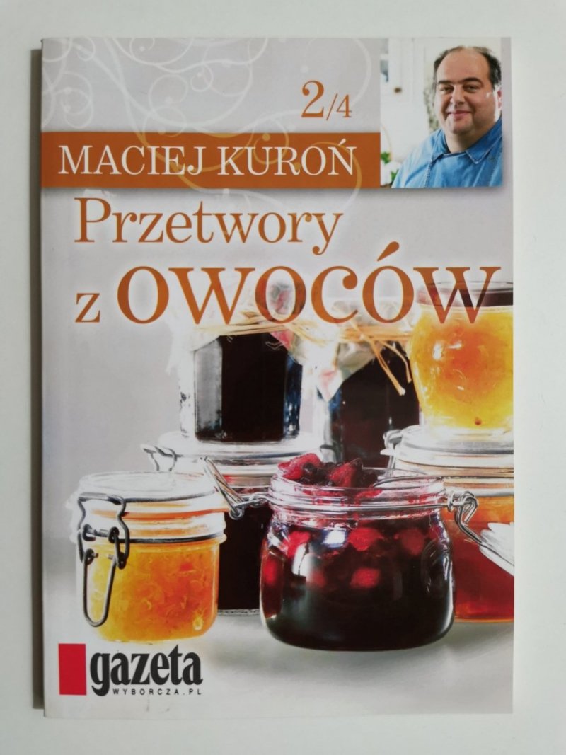 MACIEJ KUROŃ 2/4 PRZETWORY Z OWOCÓW 2008