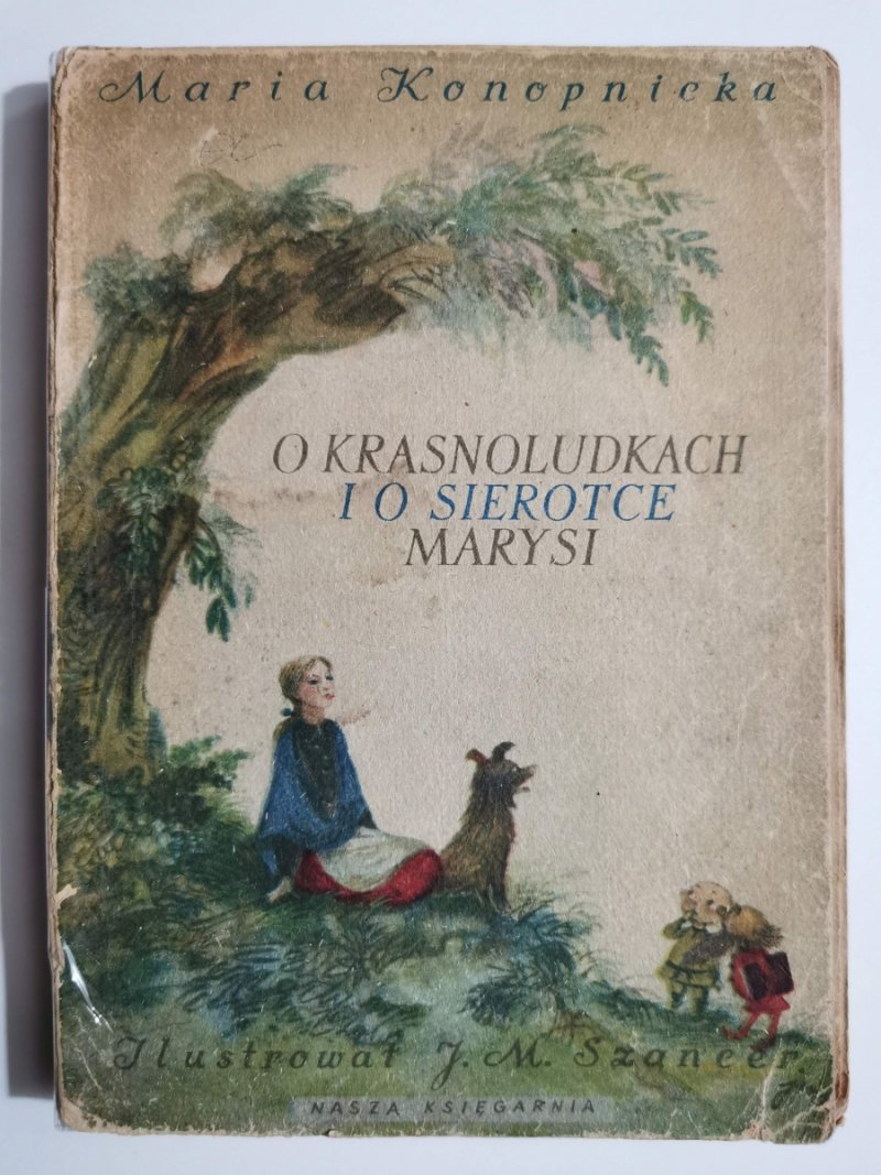 O KRASNOLUDKACH I O SIEROTCE MARYSI - Maria Konopnicka