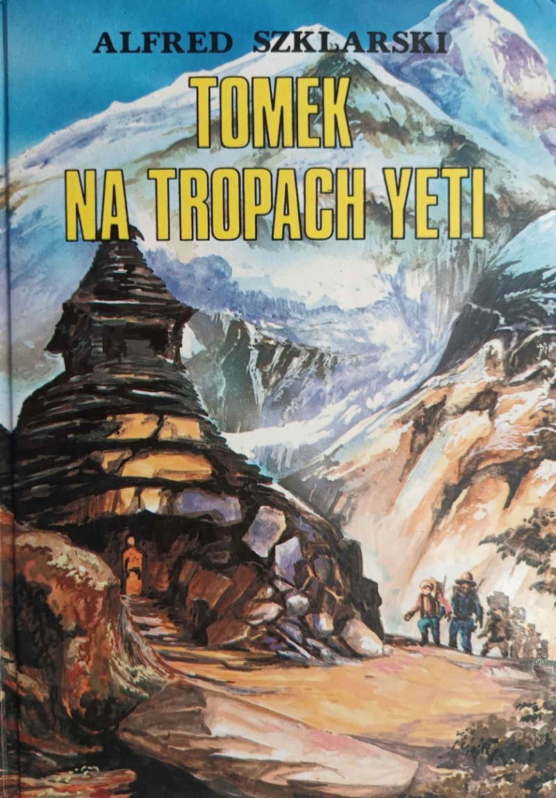 TOMEK NA TROPACH YETI - Alfred Szklarski