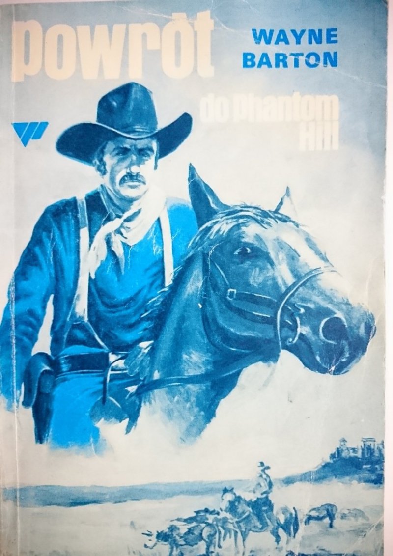 POWRÓT DO PHANTOM HILL - Wayne Barton 1992