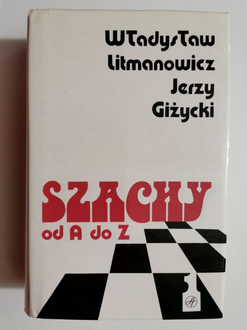 SZACHY OD A DO Z tom 1 a-m - Władysław Litmanowicz