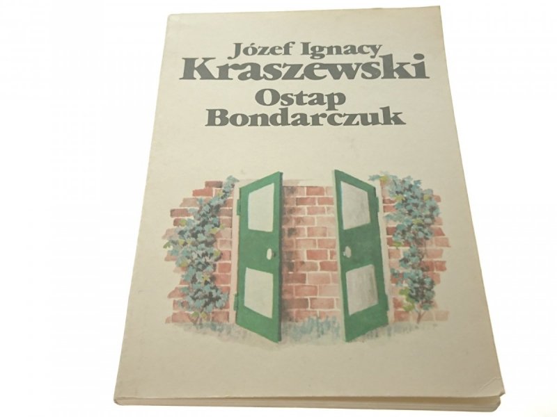 OSTAP BONDARCZUK - Józef Ignacy Kraszewski (1985)