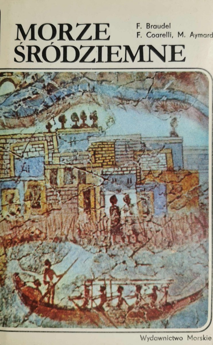 MORZE ŚRÓDZIEMNE - F. Braudel