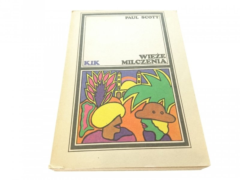 WIEŻE MILCZENIA - Paul Scott (1986)