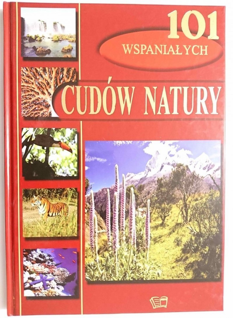 101 WSPANIAŁYCH CUDÓW NATURY - Enzo Terzi 2010
